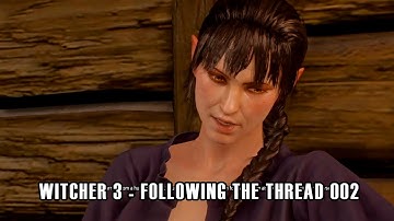 The Witcher 3: Wild Hunt - Following the Thread - 002