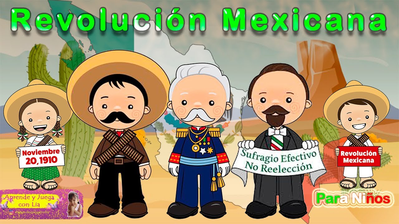 ✨ Revolución Mexicana | 20 de Noviembre | para niños | 🎈 Aprende y Juega  con Lia 💖 - thptnganamst.edu.vn