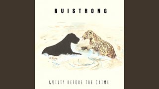 Video thumbnail of "Ruistrong - Guilty Before the Crime"