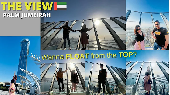 THE VIEW AT THE PALM Complete Tour | The View Palm Jumeirah | New Dubai Tourist Attraction