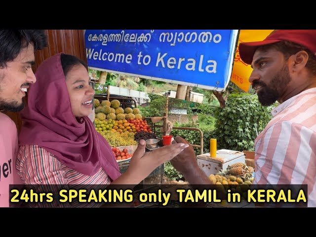 24Hrs SPEAKING only TAMIL in KERALA…😜 WENT WRONG...!! class=