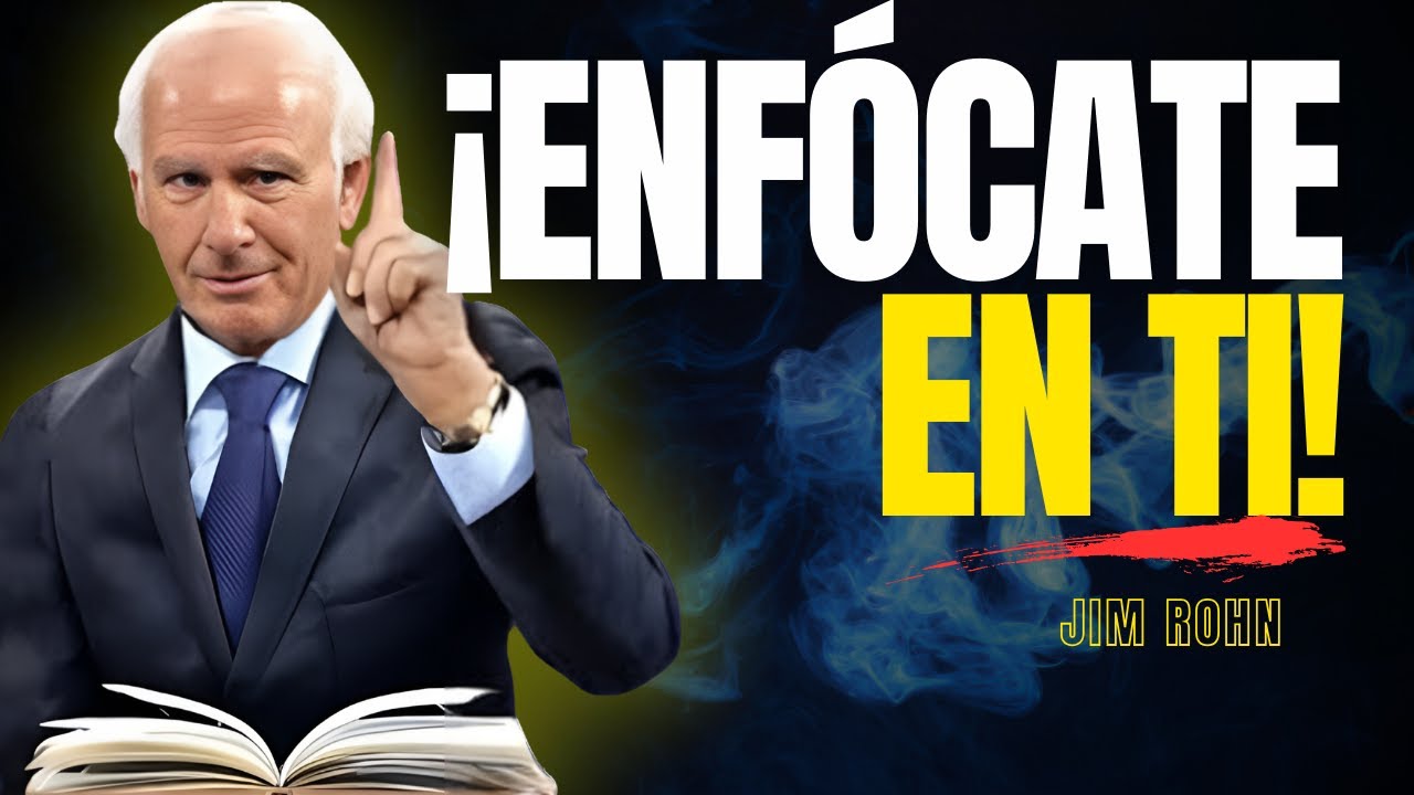 Jim Rohn Espanol - Es el Momento de Concentrarte En Ti Mismo. - YouTube