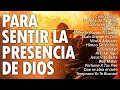 MUSICA CRISTIANA PARA SENTIR LA PRESENCIA DE DIOS  2023