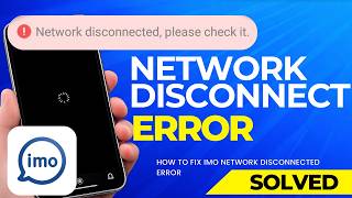 How to Fix IMO Network Disconnected Error | Please Check Connection Problem Fix (2026)