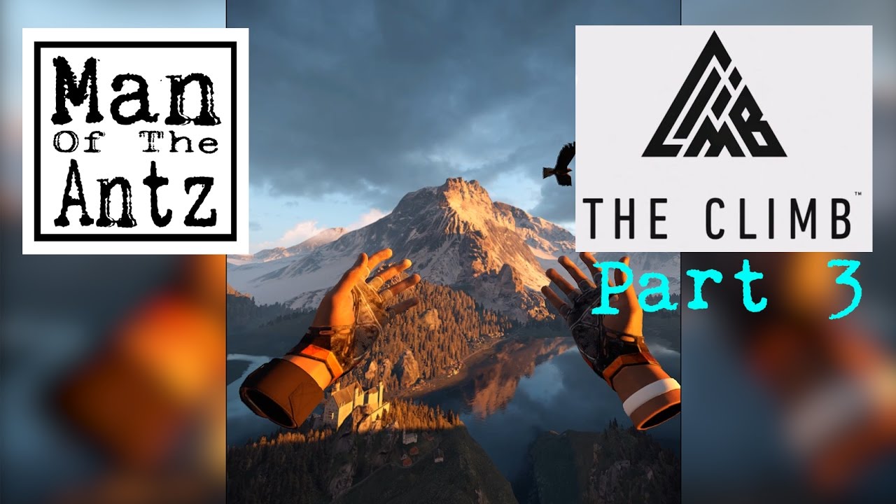 The Climb with Oculus Touch - Part 3 | Ascending the Alps