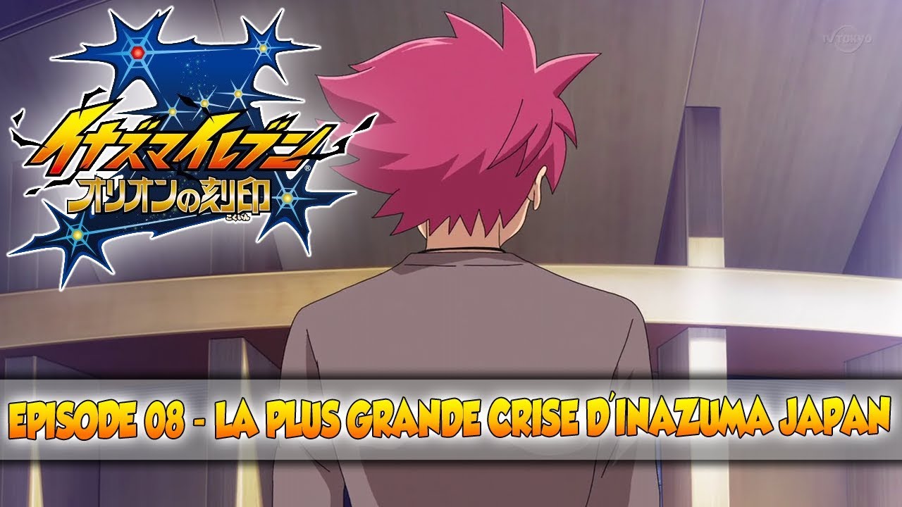 Inazuma Eleven Orion no Kokuin 08 VOSTFR HD - YouTube