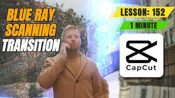 How to Create a Blue Ray Scanning Transition in CapCut PC Desktop - Lesson 152 CapCut Tutorial