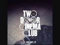 Two Door Cinema Club - I Can Talk