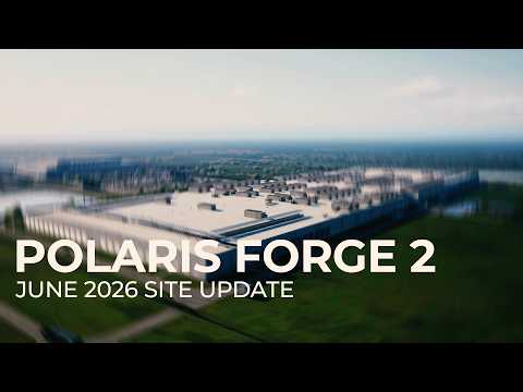 POLARIS FORGE 2 CAMPUS UPDATE | JUNE 2026