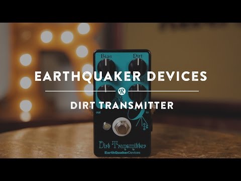 Earthquaker Devices Dirt Transmitter | Reverb Demo Video