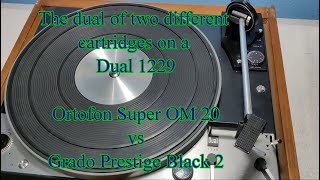 Dual Of Two Carts On A Dual 1229: Ortofon Super OM 20 vs Grado Prestige Black 2: Part 2