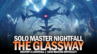 Solo 1840 Master Nightfall The Glassway [Destiny 2]