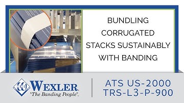 Bundling Corrugated Stacks Sustainably with Banding (Zero Damage) - US-2000 TRS-SW-L3-P-900