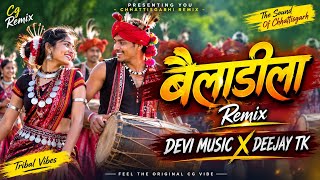 Bailadila (बैलाडीला)150 Remix | Lakheshwar Khudaram | CG 2k26 | Devi Music X Deejay Tk
