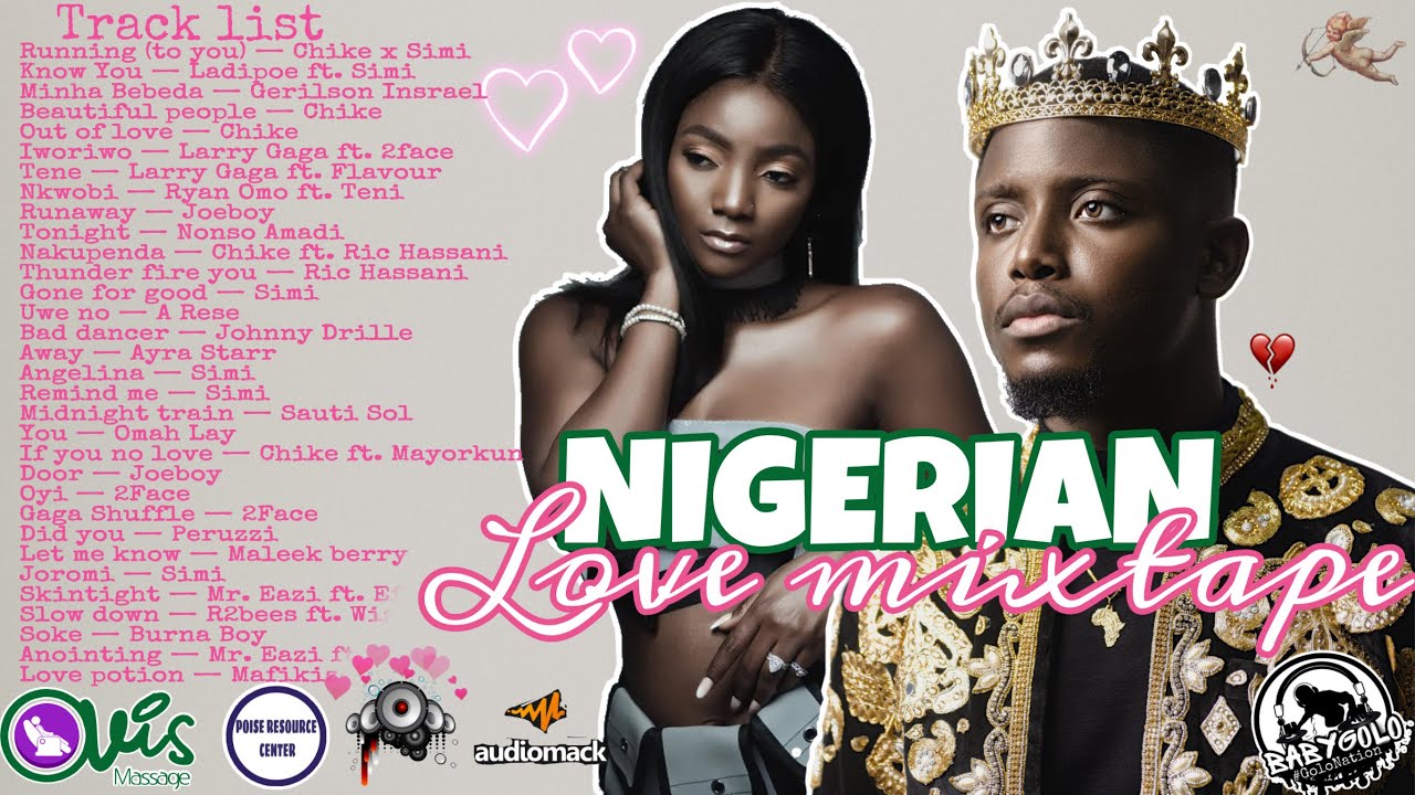 NIGERIAN LOVE MIXTAPE 2021  Golo Nation w Dj BabyGolo ft Simi Chike Ric Hassani Ladipoe