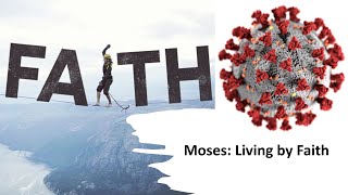 Moses - Living by Faith