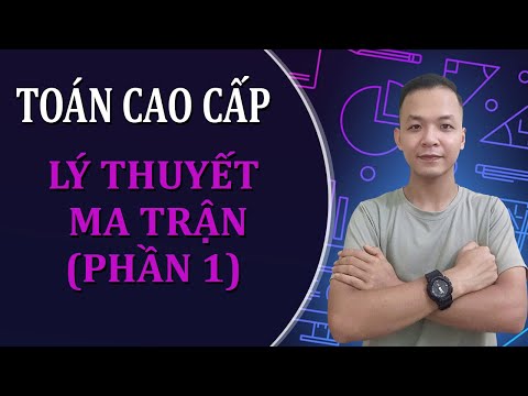 Video [C1] Lý Thuyết Toán Ma Trận || Đại Số Tuyến Tính ||... - youtube
