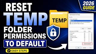 How to Reset TEMP Folder Permissions to Default in Windows 11 (2026 Guide)