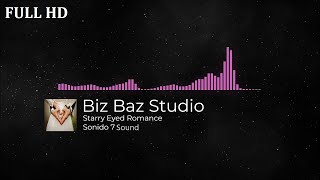 Biz Baz Studio - Starry Eyed Romance ( Sonido 7 Sound ) 🎧🎬 Musica Sin Copyright FULL HD