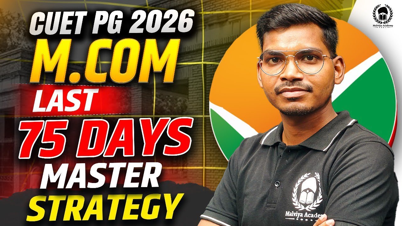 CUET PG 2026 M.Com | Last 75 Days Master Strategy 🔥 How to Crack CUET M ...