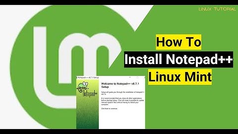 Hoe Notepad++ op Linux Mint te installeren