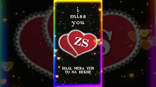 ZS Letter Video Status || Name WhatsApp Status || Haal Mera Yeh Sad Song ||  Sad #Shorts