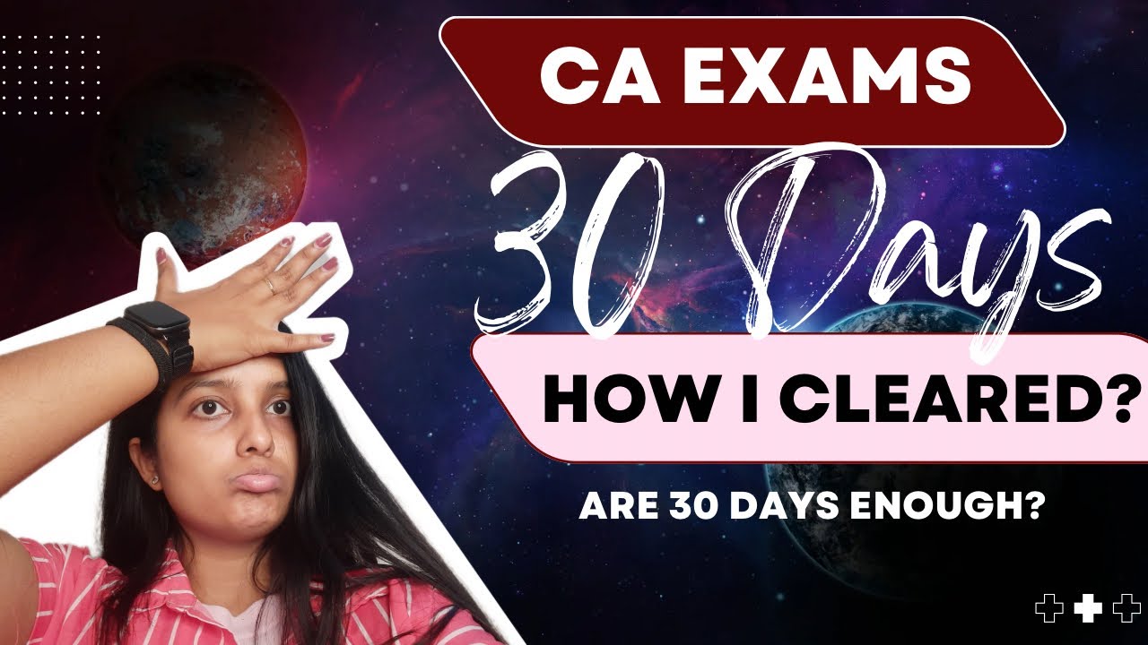 30 Days enough to clear CA EXAMS? | How I cleared CA Exams in 30days ...