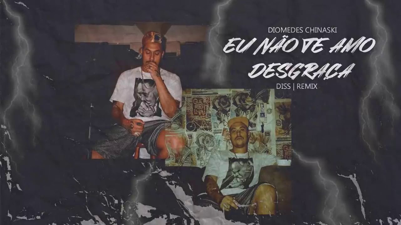 Diomedes Chinaski - Eu Não Te Amo Desgraça (DISS REMIX) auf YouTube ansehen Diomedes Chinaski - Eu Não Te Amo Desgraça (DISS REMIX) auf YouTube ansehen
