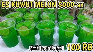 IDE JUALAN 5000-AN, CEPAT BANGET BALIK MODAL | RESEP ES KUWUT MELON