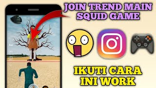 Cara Main Squid Game Yang Sedang Viral di Instagram screenshot 5