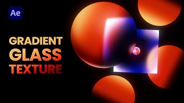Gradient Glass Texture | Level Up Your Animation Styles | After Effects Tutorial | Motion Circles