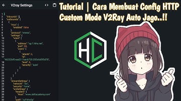 Tutorial | Cara Buat Config HTTP Custom Mode V2Ray Pemula Auto Jago!!! | HTTP Custom