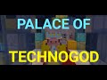 Palace of technogod