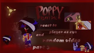 🥀||Poppy playtime ||react to player as cyn and random video(part 7/ часть 7)