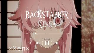 Backstabber Edit Audio Kesha Xen