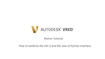 VRED Python Tutorial 8 - How to combine the old v1 and the new v2 Python interface