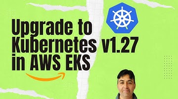 Upgrade to Kubernetes v1.27 in AWS EKS