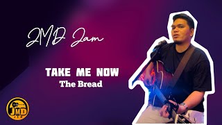 JMD Jam Acoustic - Take Me Now - The Bread/David Gates cover