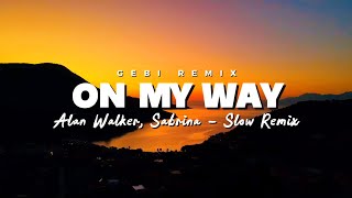 Download Lagu DJ Slow Remix !!! On My Way (Gebi Remix) Slow Remix MP3