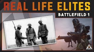 Elites in real life - Battlefield 1