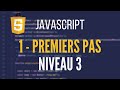 Apprenez facilement le Javascript - Premiers pas Niveau 3