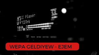 Wepa Geldiyew - Ejem | Turkmen aydymlary | Music video | Janly Sesim Resimi