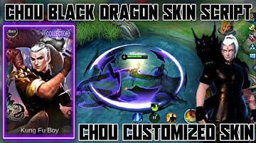 CHOU BLACK DRAGON SKIN SCRIPT | FULL EFFECTS + ALL PATCH | CHOU CUSTOMIZED SKIN SCRIPT