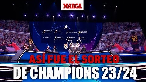 Así fue el sorteo de Champions 2023/24 I MARCA