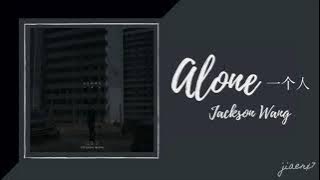 Jackson Wang 王嘉爾 - Alone 一个人  [Lyrics (Chin|Pin|Eng)]