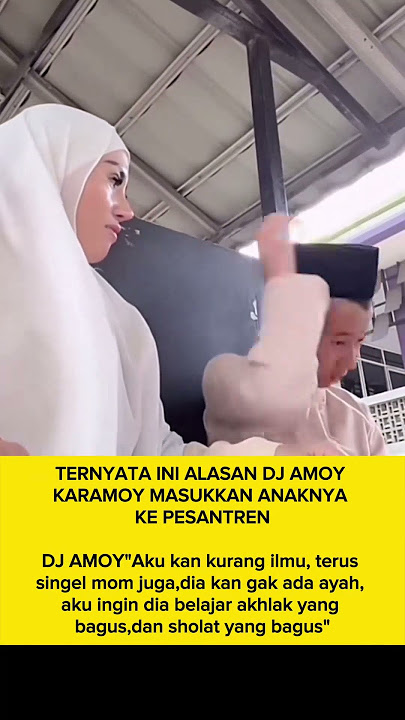 It turns out this is the reason DJ Amoy Karamoy put his child in Islamic boarding school #trendin...