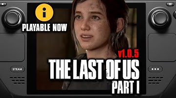The Last of Us Part I (v1.0.5) on Steam Deck | Gameplay & Frame Rate