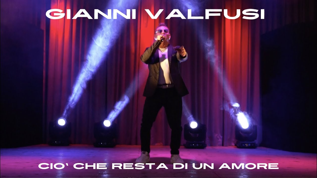 Gianni Valfusi - Ciò che resta di un Amore (Official Video)