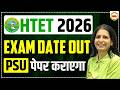 HTET 2026 Exam Date OUT 🔥 | PSU पेपर कराएगा? 😱 Full Details 💯 | Mannu Rathee Mam