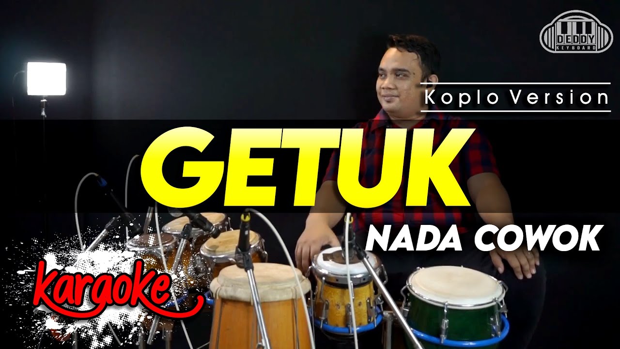 GETUK KARAOKE NADA COWOK / PRIA VERSI KOPLO HIGH QUALITY AUDIO CLARITY